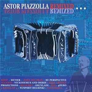 Astor Piazzolla - Astor Piazzolla (Remixed) Mp3