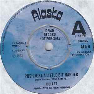 Bullet - Push Just A Little Bit Harder Mp3