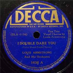 Louis Armstrong And His Orchestra - I Double Dare You / Satchel Mouth Swing Mp3