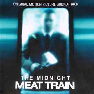 Various - The Midnight Meat Train (Original Motion Picture Soundtrack) Mp3