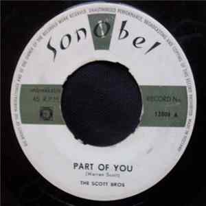 The Scott Bros - Part Of You / Kingdom Of Love Mp3