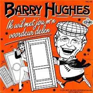 Barry Hughes - Ik Wil Met Jou M'n Voordeur Delen Mp3