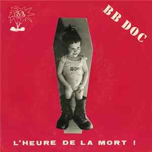BB Doc - L'Heure De La Mort ! Mp3