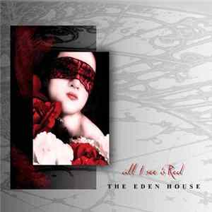 The Eden House - All I See Is Red Mp3
