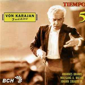 Johannes Brahms, Wolfgang Amadeus Mozart, Johann Strauss Jr. - Von Karajan Inédito 5 Mp3