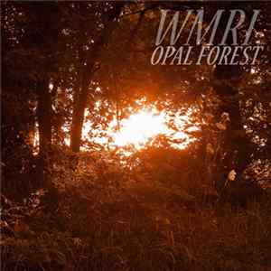 WMRI - Opal Forest Mp3