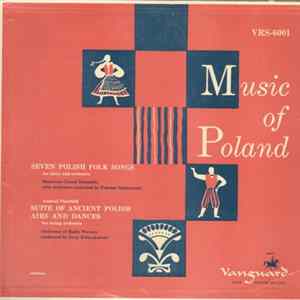 Mazowsze Choral Ensemble And Orchestra Conducted By Tadeusz Sygietynski / Andrzej Panufnik - Orchestra Of Radio Warsaw Conducted By Jerzy Kolaczkowski - Music Of Poland Mp3