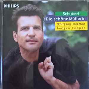 Schubert - Wolfgang Holzmair, Imogen Cooper - Die Schöne Müllerin Mp3