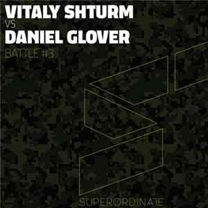 Vitaly Shturm Vs Daniel Glover - Battle #3 Mp3