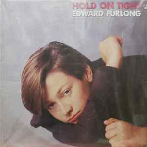 Edward Furlong - Hold On Tight Mp3