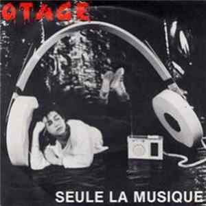 Otage - Seule La Musique Mp3