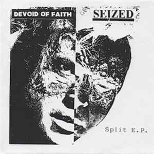 Devoid Of Faith / Seized - Split E.P. Mp3