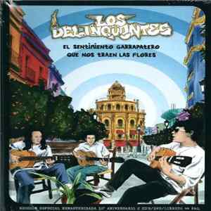 Los Delinqüentes - El Sentimiento Garrapatero Que Nos Traen Las Flores Mp3