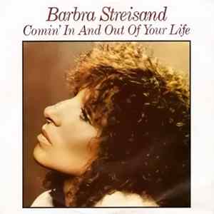 Barbra Streisand - Comin' In And Out Of Your Life Mp3