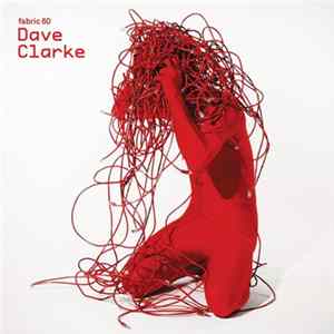 Dave Clarke - Fabric 60 Mp3