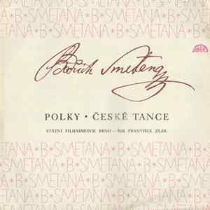 Bedřich Smetana - Státní Filharmonie Brno Řidi František Jílek - Polky / České Tance Mp3