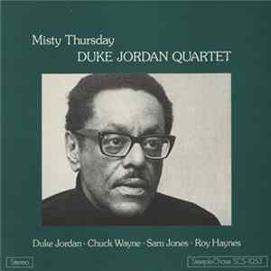 Duke Jordan Quartet - Misty Thursday Mp3