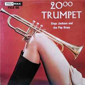 Gogo Jackson And The Pop Brass - 2000 Trumpets Mp3