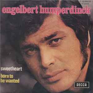 Engelbert Humperdinck - Sweetheart / Born To Be Wanted Mp3