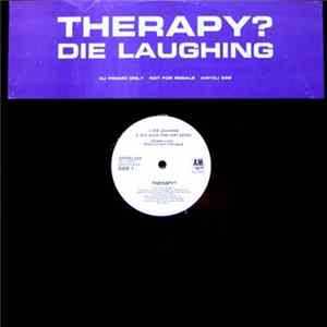 Therapy? - Die Laughing Mp3