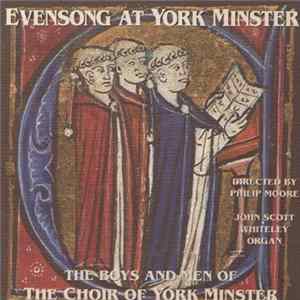 The Boys And Men Of The Choir At York Minster / Philip Moore / John Scott Whiteley - Evensong At York Minster Mp3