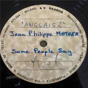 Jean Philippe Motger - And Not Glad To You Bad /Some People Say Mp3