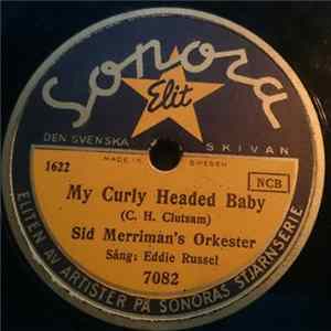 Eddie Russell, Sid Merrimans Orkester - My Curly Headed Baby / Old Man River Mp3