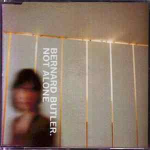 Bernard Butler - Not Alone Mp3