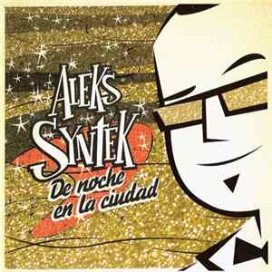 Aleks Syntek - De Noche En La Ciudad Mp3