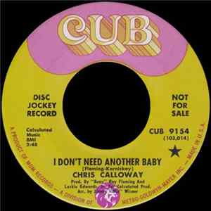 Chris Calloway - I Don't Need Another Baby / You're Something Else Mp3