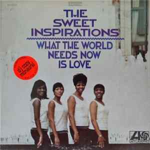 The Sweet Inspirations - What The World Needs Now Is Love Mp3