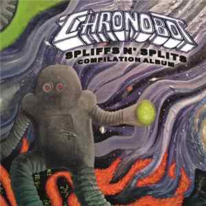Chronobot - Spliffs N' Splits Compilation Album Mp3
