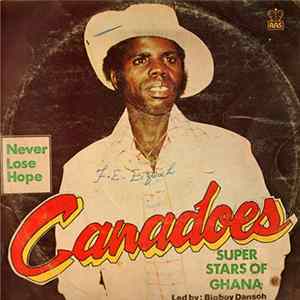 Canadoes Super Stars Band Of Ghana - Never Lose Hope Mp3