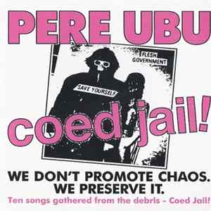 Pere Ubu - Coed Jail! Mp3