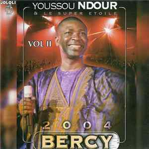 Youssou N'Dour & Le Super Etoile - Bercy 2004 Vol, II Mp3