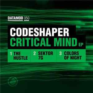 Codeshaper - Critical Mind EP Mp3