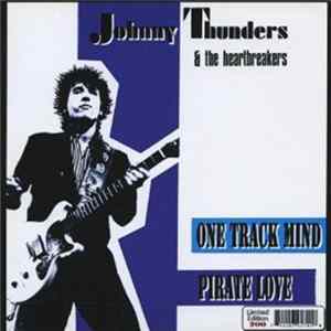Johnny Thunders & The Heartbreakers - One Track Mind Mp3