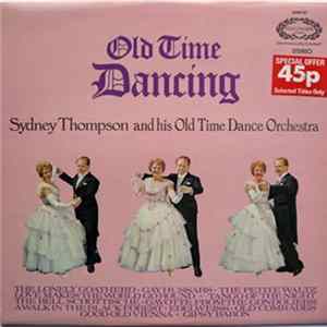 Sydney Thompson And His Old Time Dance Orchestra - Old Time Dancing Mp3