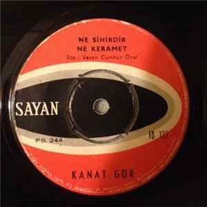 Kanat Gür - Ne Sihirdir Ne Keramet / Bu Deli Gönül Mp3