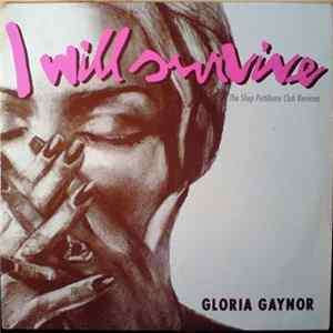 Gloria Gaynor - I Will Survive (The Shep Pettibone Club Remixes) Mp3