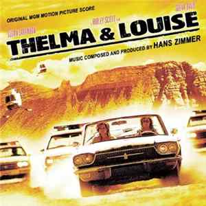 Hans Zimmer - Thelma & Louise (Original MGM Motion Picture Score) Mp3