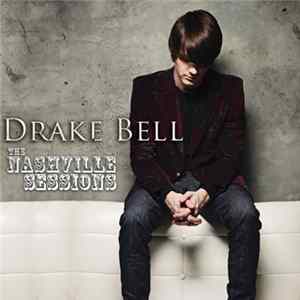 Drake Bell - Nashville Sessions Mp3