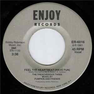 The Treacherous Three - Feel The Heartbeat (Have Fun) Mp3