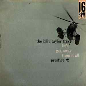 The Billy Taylor Trio - Let's Get Away From It All Mp3