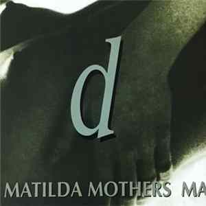 Matilda Mothers - D part 1 Mp3