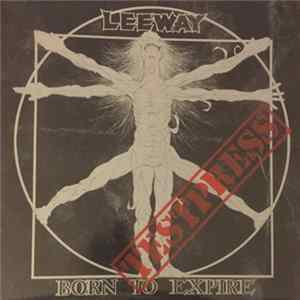 Leeway - Born To Expire Mp3