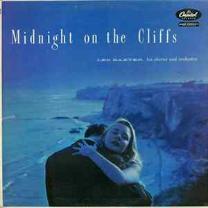 Les Baxter His Chorus And Orchestra - Midnight On The Cliffs Mp3