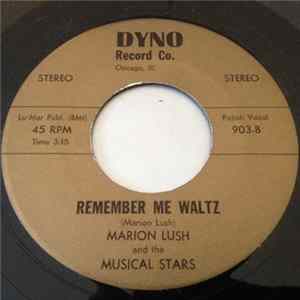 Marion Lush And The Musical Stars - Remember Me Waltz / I'll Build You A Home Waltz Mp3