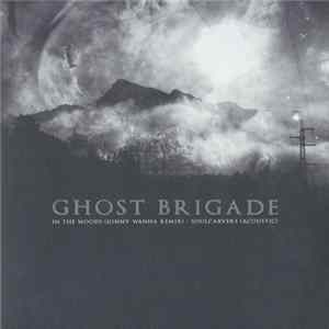 Ghost Brigade - In The Woods (Jonny Wanha Remix) / Soulcarvers (Acoustic) Mp3
