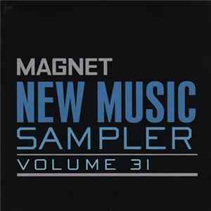 Various - Magnet New Music Sampler Volume 31 Mp3